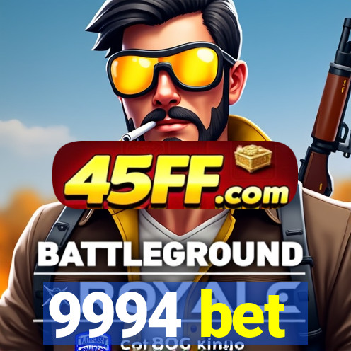 9994 bet